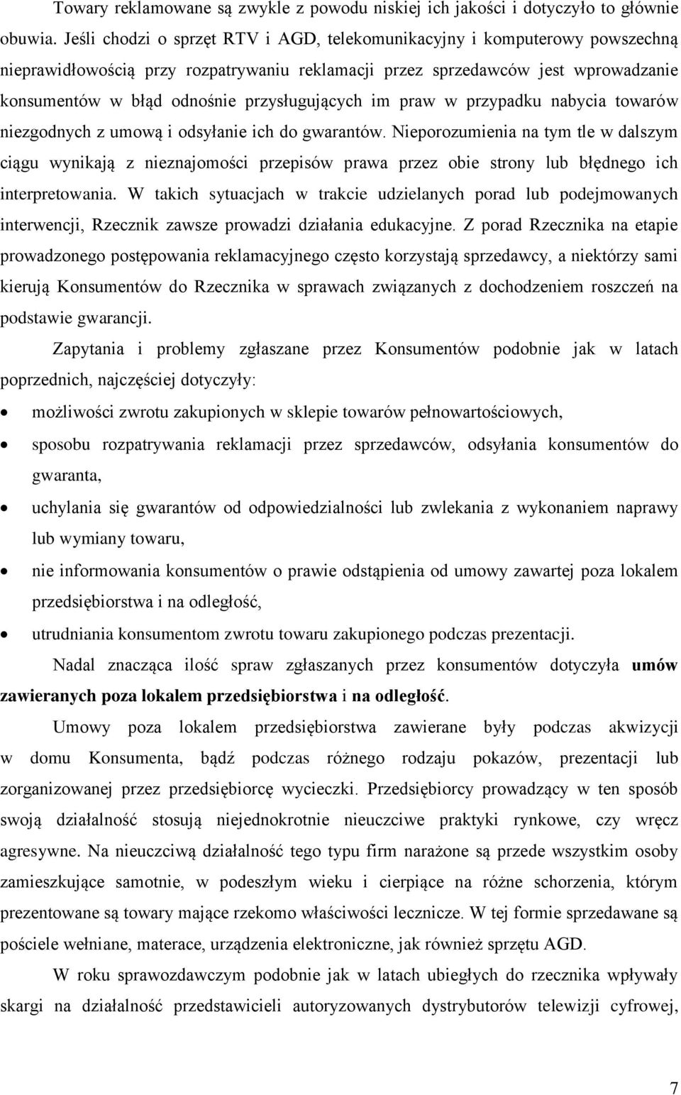 przysługujących im praw w przypadku nabycia towarów niezgodnych z umową i odsyłanie ich do gwarantów.