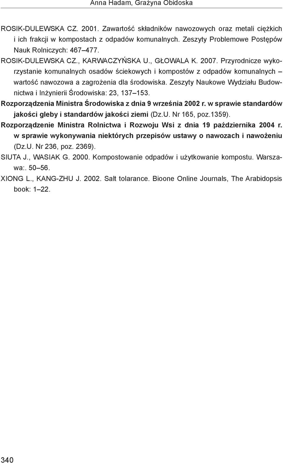 Przyrodnicze wykorzystanie komunalnych osadów ściekowych i kompostów z odpadów komunalnych wartość nawozowa a zagrożenia dla środowiska.