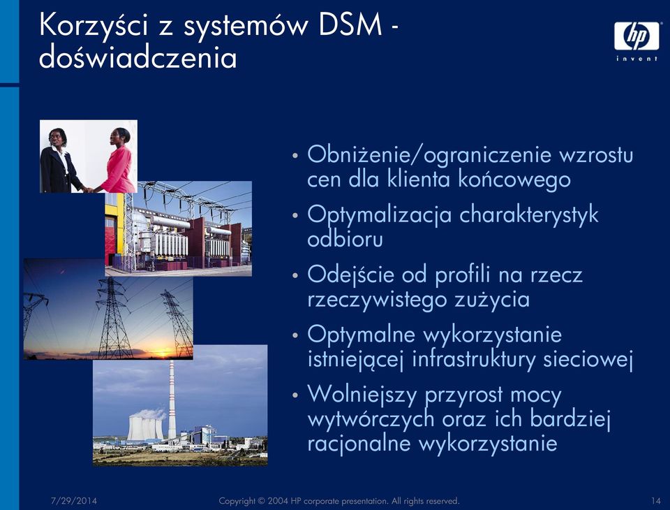 wykorzystanie istniejącej infrastruktury sieciowej Wolniejszy przyrost mocy wytwórczych oraz ich