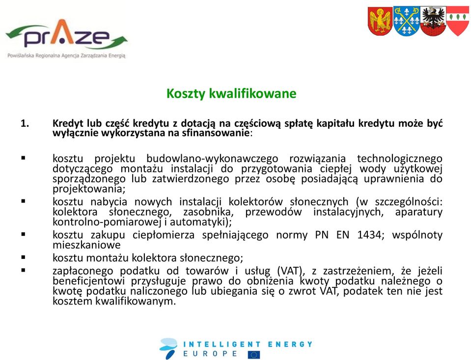 dotyczącego montażu instalacji do przygotowania ciepłej wody użytkowej sporządzonego lub zatwierdzonego przez osobę posiadającą uprawnienia do projektowania; kosztu nabycia nowych instalacji