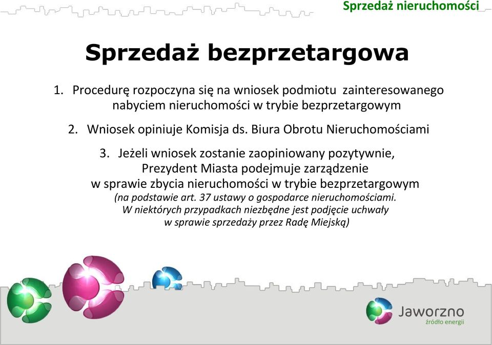 Wniosek opiniuje Komisja ds. Biura Obrotu Nieruchomościami 3.