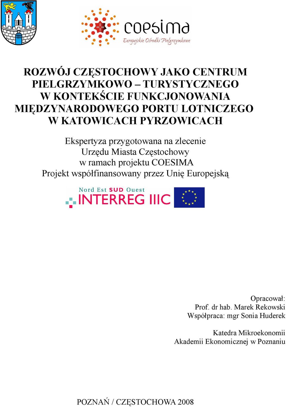 ramach projektu COESIMA Projekt współfinansowany przez Unię Europejską Opracował: Prof. dr hab.