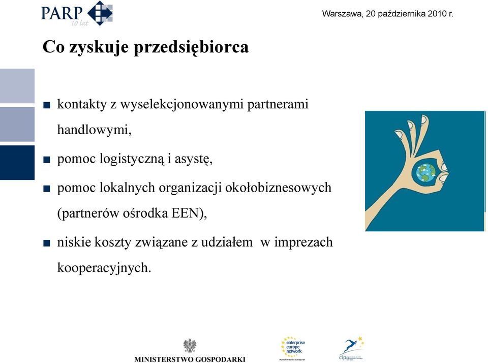 lokalnych organizacji okołobiznesowych (partnerów ośrodka