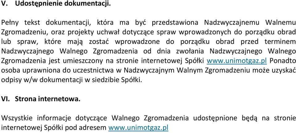 mają zostać wprowadzone do porządku obrad przed terminem Nadzwyczajnego Walnego Zgromadzenia od dnia zwołania Nadzwyczajnego Walnego Zgromadzenia jest umieszczony na stronie