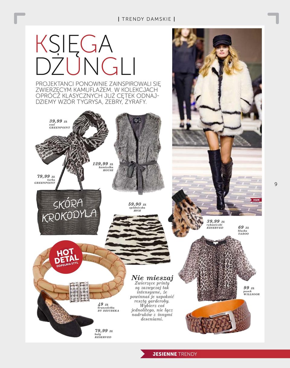 39,99 zł szal greenpoint 129,99 zł kamizelka house 79,99 zł torba greenpoint 9 skóra krokodyla 59,90 zł spódniczka h&m 39,99 zł rękawiczki reserved 69