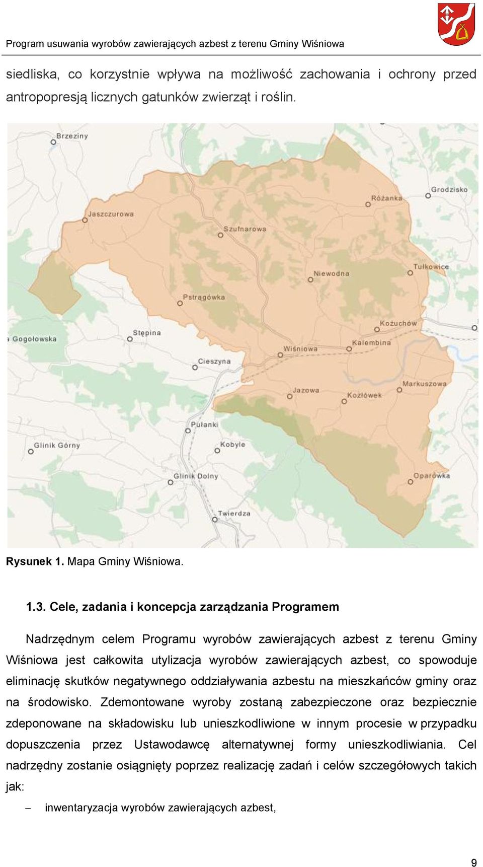 eliminację skutków negatywnego oddziaływania azbestu na mieszkańców gminy oraz na środowisko.