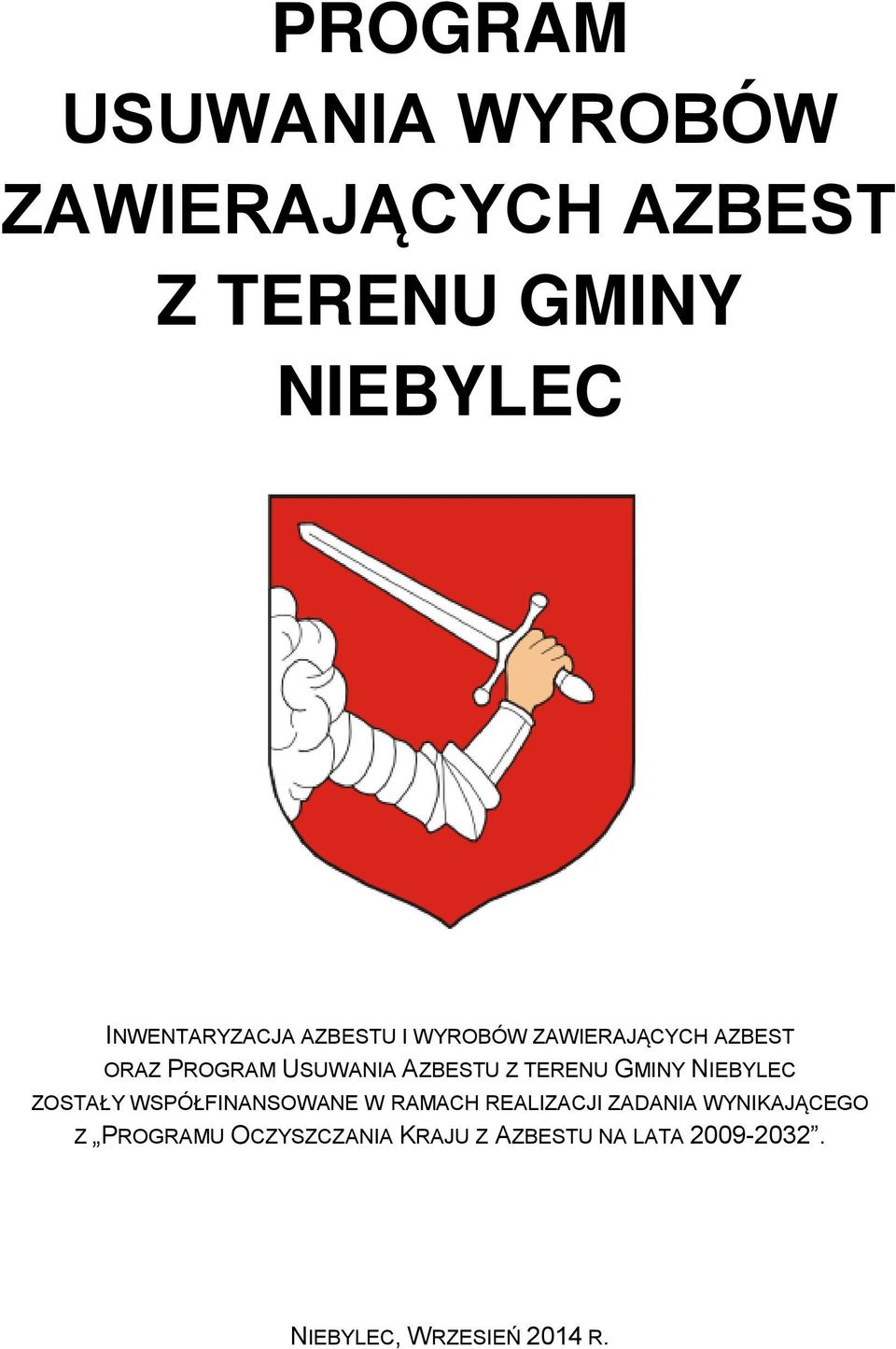 AZBESTU Z TERENU GMINY NIEBYLEC ZOSTAŁY WSPÓŁFINANSOWANE W RAMACH REALIZACJI