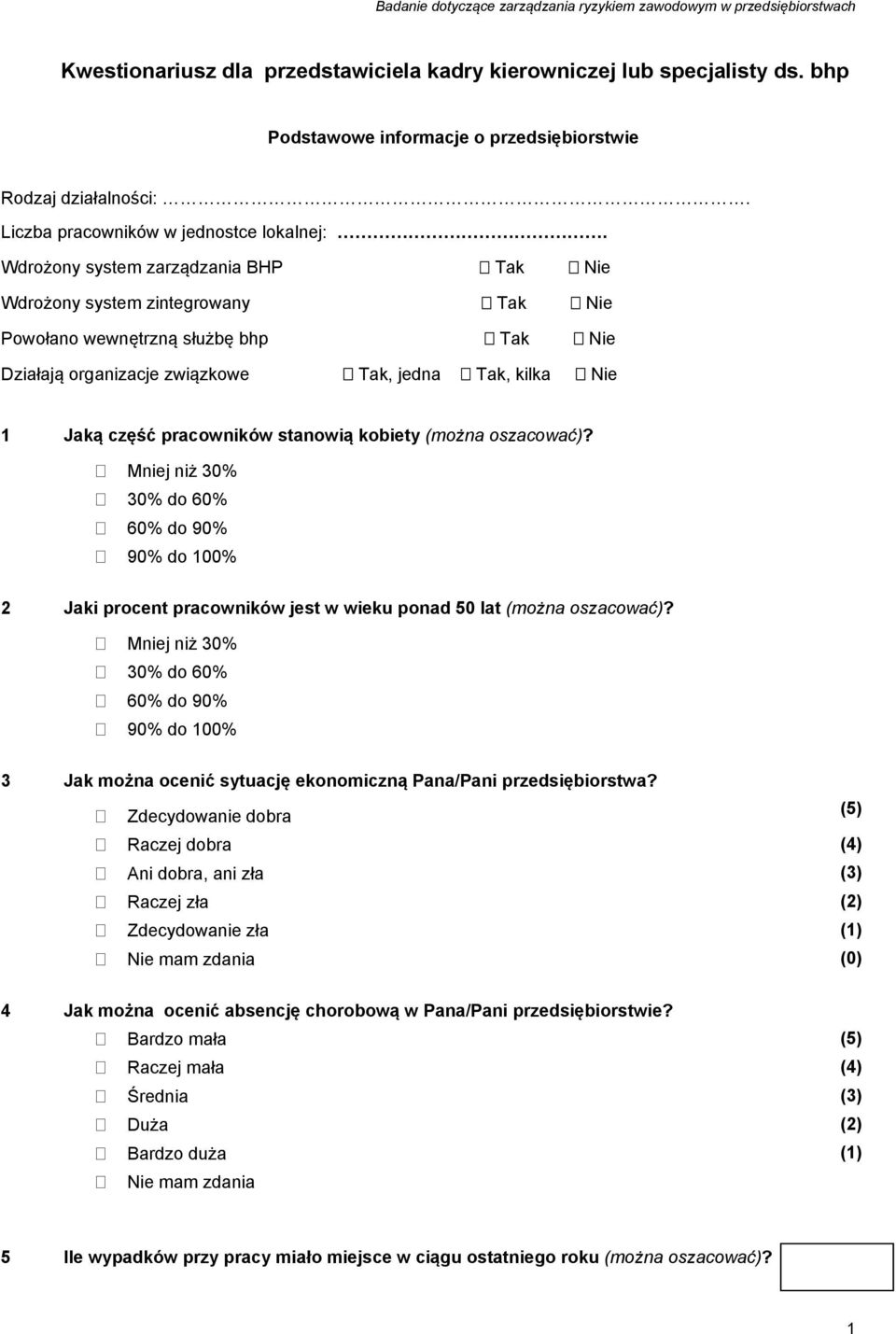 Mniej niż 30% 30% do 60% 60% do 90% 90% do 100% 2 Jaki procent pracowników jest w wieku ponad 50 lat (można oszacować)?