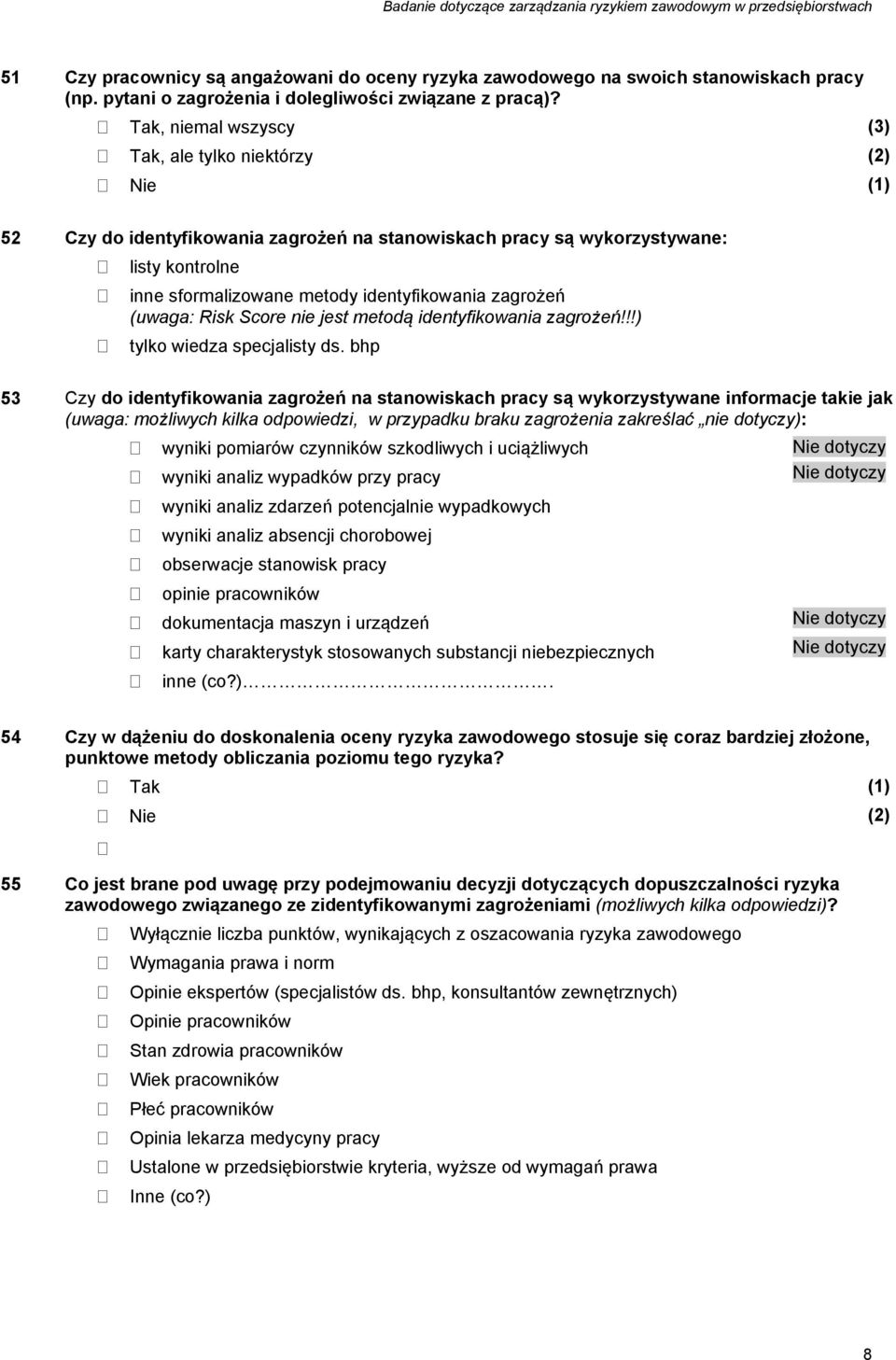 Score nie jest metodą identyfikowania zagrożeń!!!) tylko wiedza specjalisty ds.