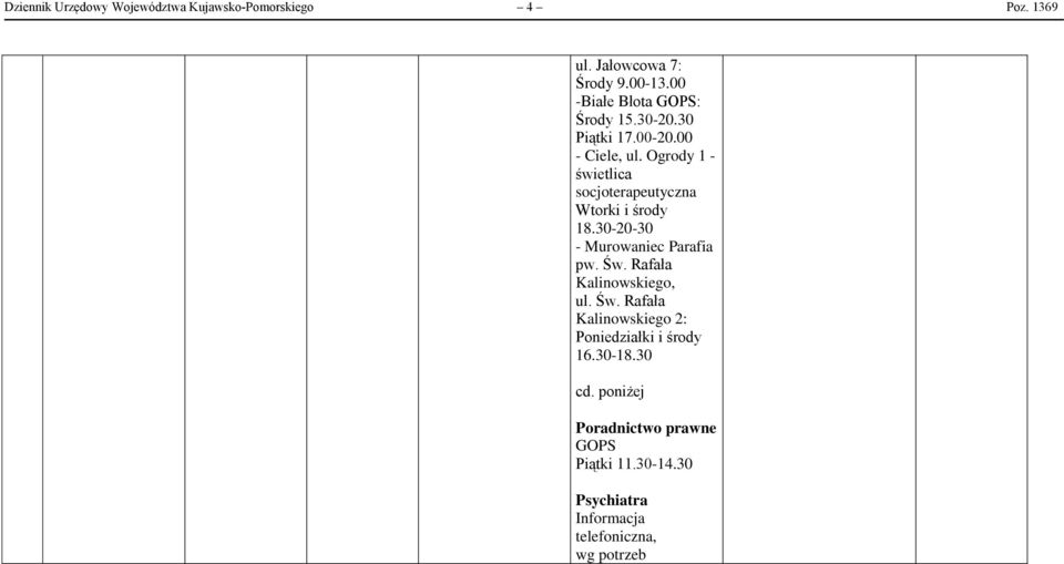 Ogrody 1 - świetlica socjoterapeutyczna Wtorki i środy 18.30-20-30 - Murowaniec Parafia pw. Św.