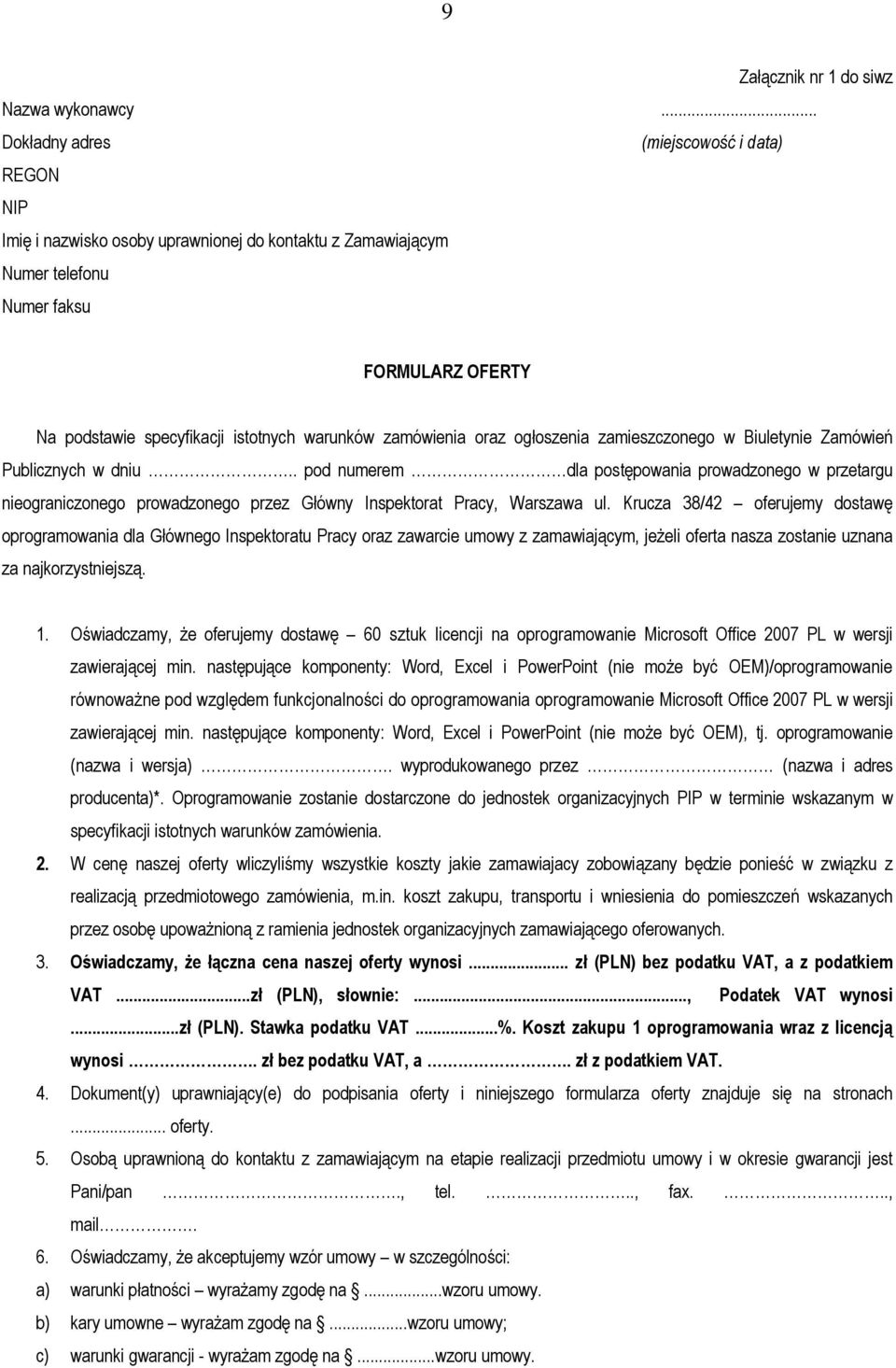 zamówienia oraz ogłoszenia zamieszczonego w Biuletynie Zamówień Publicznych w dniu.