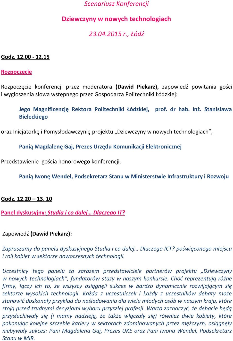 Politechniki Łódzkiej, Bieleckiego prof. dr hab. Inż.