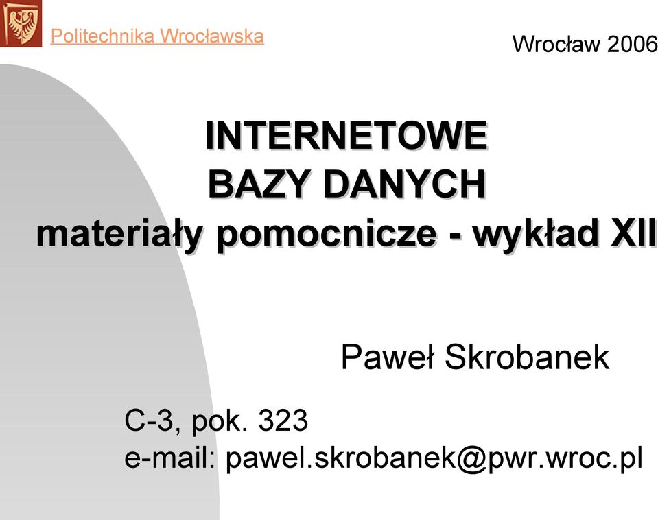 wykład XII Paweł Skrobanek C-3,