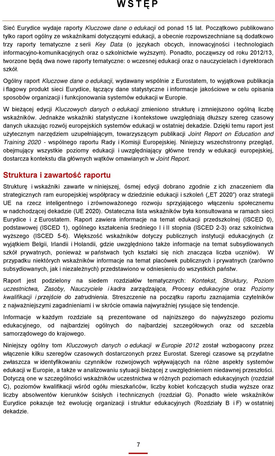technologiach informacyjno-komunikacyjnych oraz o szkolnictwie wyższym).