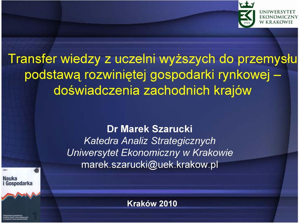 krajów Dr Marek Szarucki Katedra Analiz Strategicznych