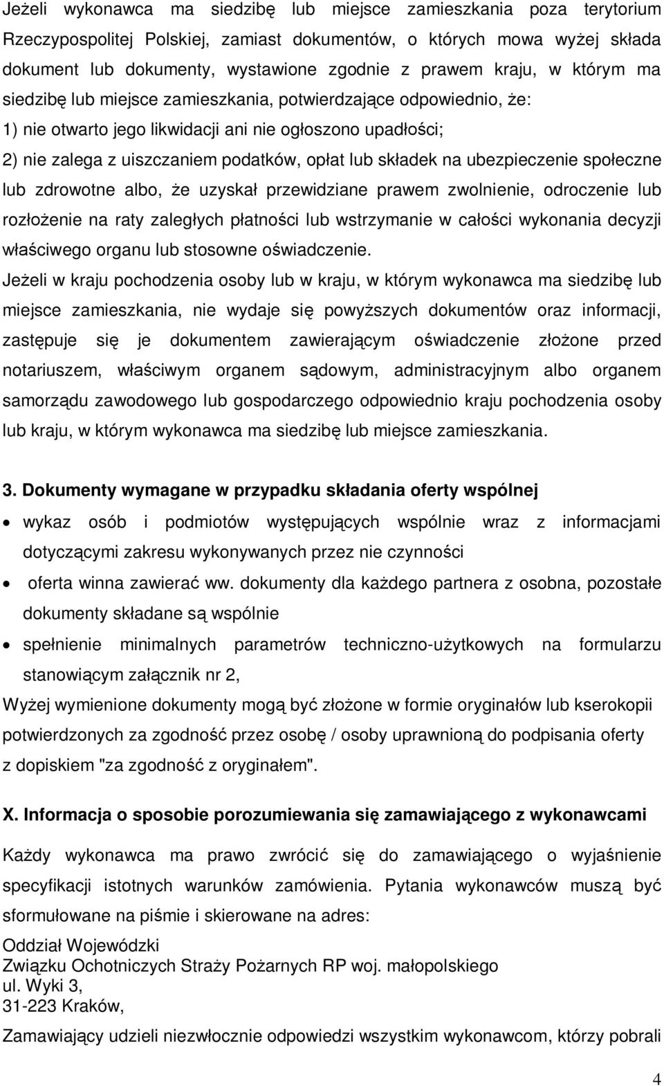 ubezpieczenie spoeczne lub zdrowotne albo, e uzyska przewidziane prawem zwolnienie, odroczenie lub rozenie na raty zalegych patnoci lub wstrzymanie w caci wykonania decyzji ciwego organu lub stosowne