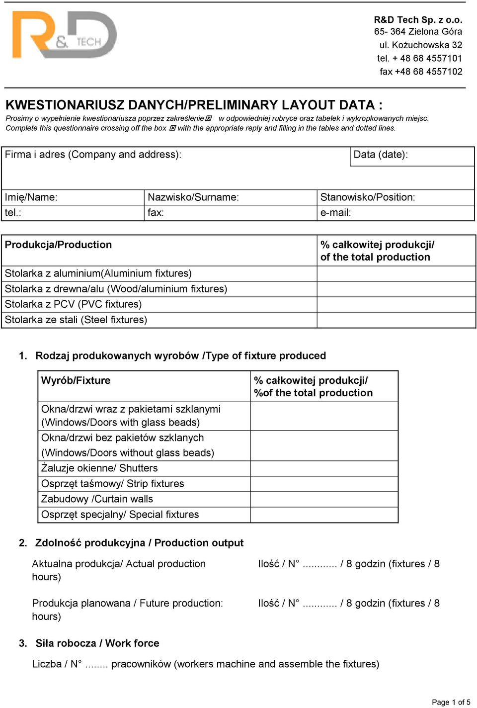 miejsc. Complete this questionnaire crossing off the box with the appropriate reply and filling in the tables and dotted lines.