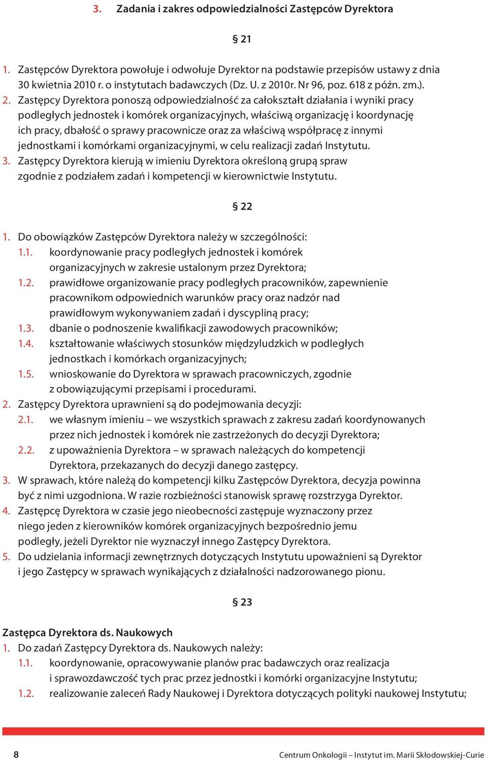 10r. Nr 96, poz. 618 z późn. zm.). 2.