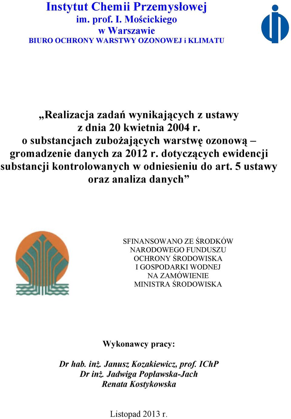 o substancjach zubożających warstwę ozonową gromadzenie danych za 2012 r. dotyczących ewidencji substancji kontrolowanych w odniesieniu do art.