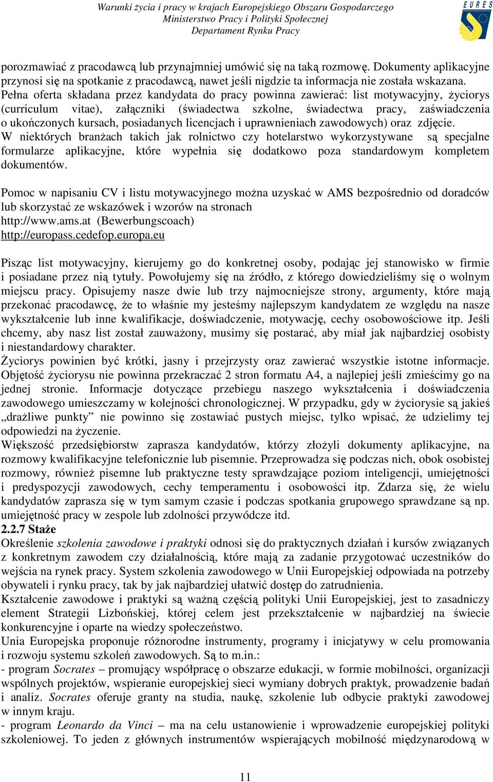 posiadanych licencjach i uprawnieniach zawodowych) oraz zdjęcie.
