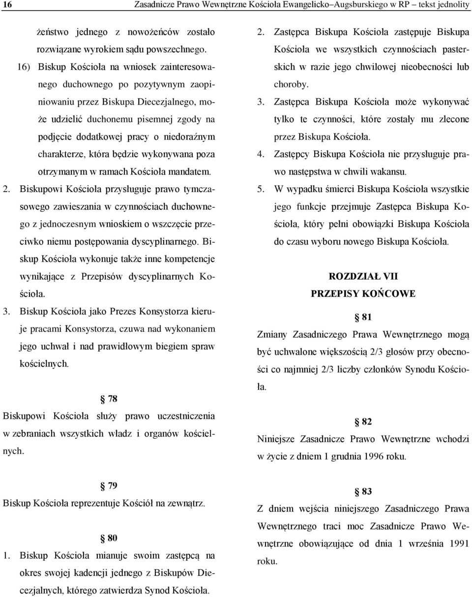 charakterze, która będzie wykonywana poza otrzymanym w ramach Kościoła mandatem. 2.