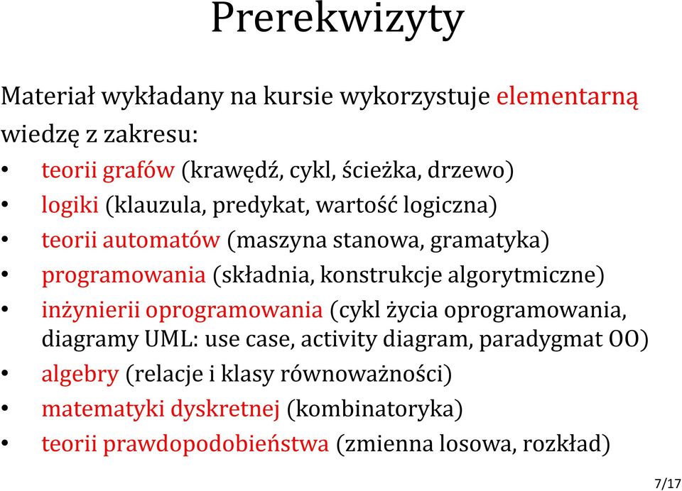 konstrukcje algorytmiczne) inżynierii oprogramowania (cykl życia oprogramowania, diagramy UML: use case, activity diagram,