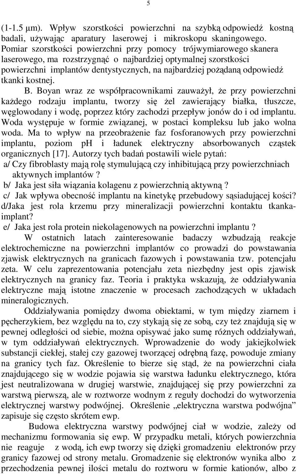 odpowiedź tkanki kostnej. B.