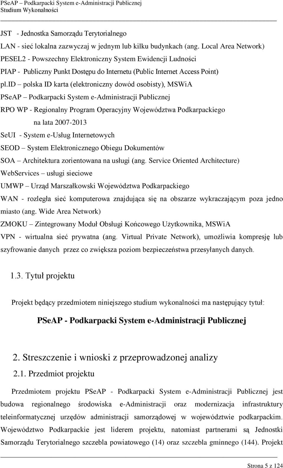 id polska ID karta (elektroniczny dowód osobisty), MSWiA PSeAP Podkarpacki System e-administracji Publicznej RPO WP - Regionalny Program Operacyjny Województwa Podkarpackiego na lata 2007-2013 SeUI -