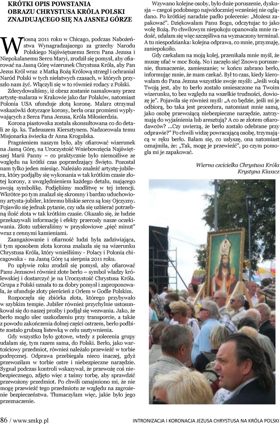 tych niełatwych czasach, w których przyszło nam żyć. Włączyli się w to również rodacy z Polski.