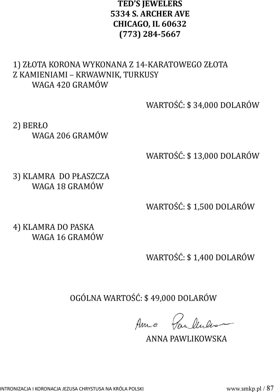 TURKUSY WAGA 420 GRAMÓW 2) BERŁO WAGA 206 GRAMÓW 3) KLAMRA DO PŁASZCZA WAGA 18 GRAMÓW 4) KLAMRA DO PASKA WAGA 16 GRAMÓW