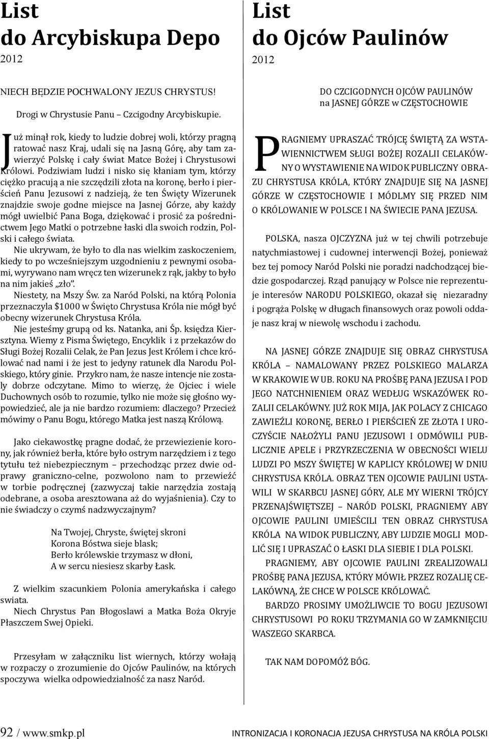 Podziwiam ludzi i nisko się kłaniam tym, którzy ciężko pracują a nie szczędzili złota na koronę, berło i pierścień Panu Jezusowi z nadzieją, że ten Święty Wizerunek znajdzie swoje godne miejsce na