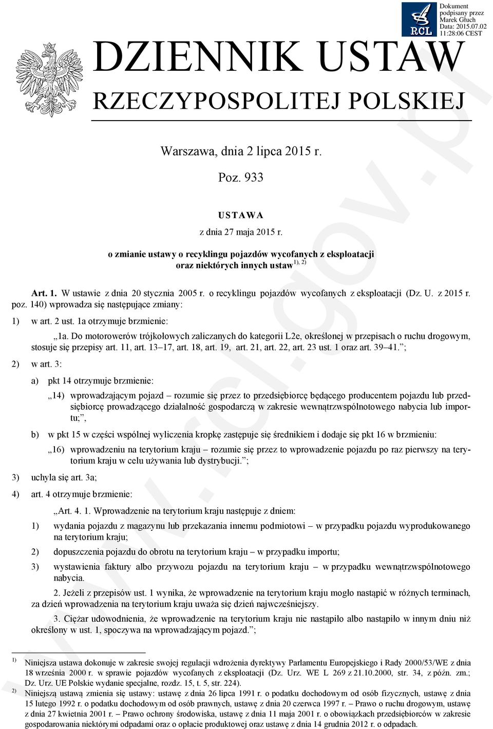 U. z 2015 r. poz. 140) wprowadza się następujące zmiany: 1) w art. 2 ust. 1a otrzymuje brzmienie: 1a.