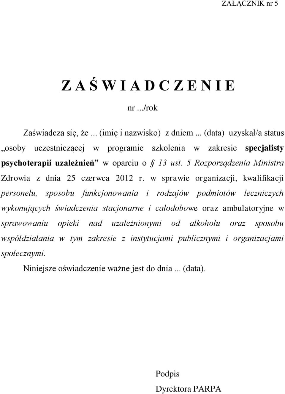 5 Rozporządzenia Ministra Zdrowia z dnia 25 czerwca 2012 r.