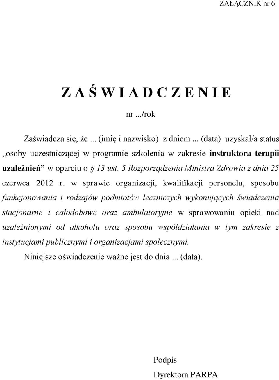 5 Rozporządzenia Ministra Zdrowia z dnia 25 czerwca 2012 r.