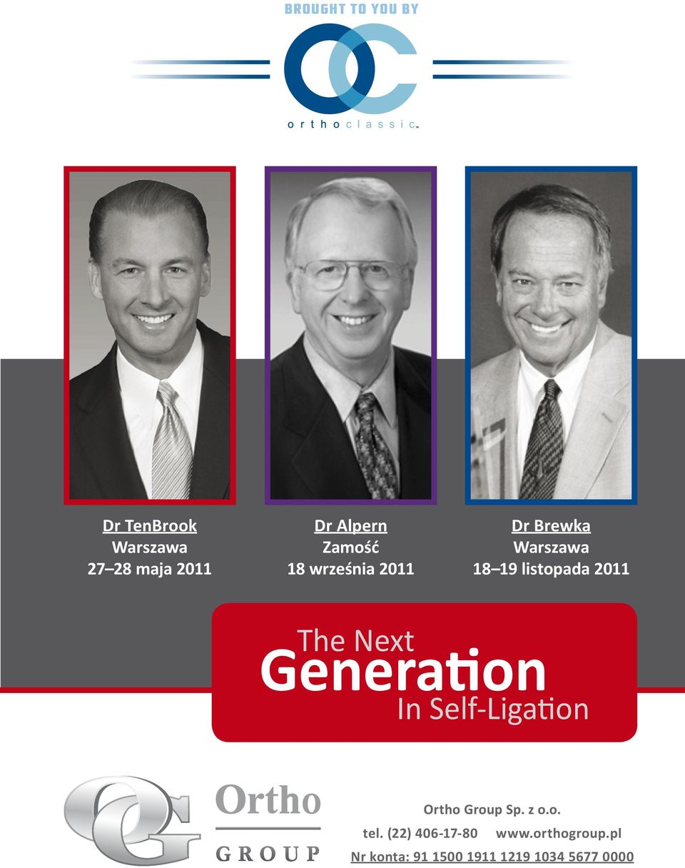 Next Generation In Self-Ligation Ortho Group Sp. z o.o. tel.