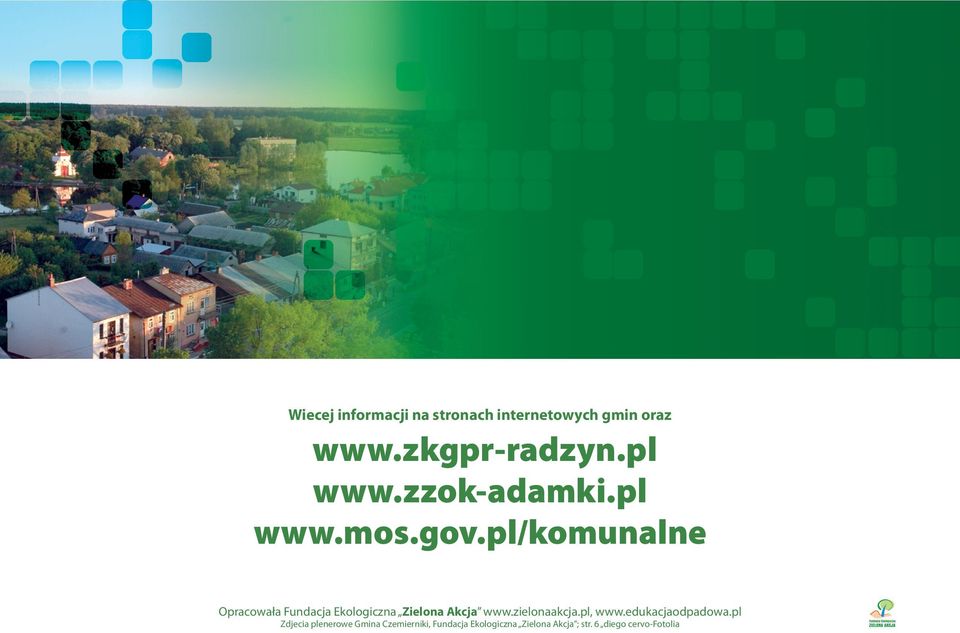 pl/komunalne Opracowała Fundacja Ekologiczna Zielona Akcja www.zielonaakcja.