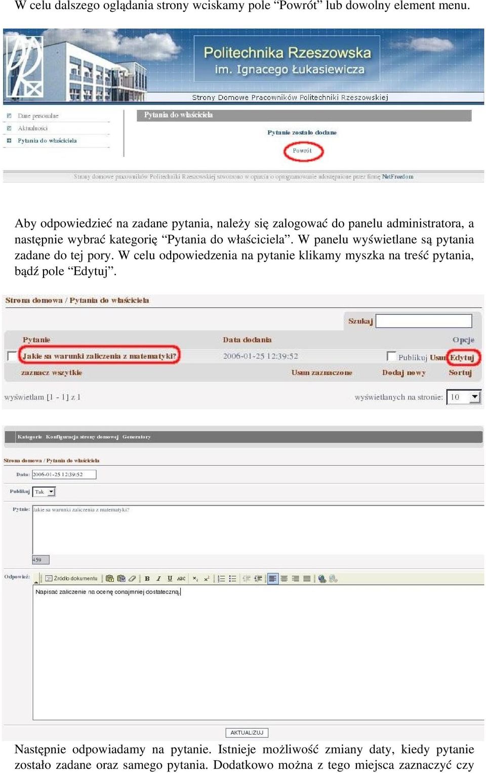 właściciela. W panelu wyświetlane są pytania zadane do tej pory.