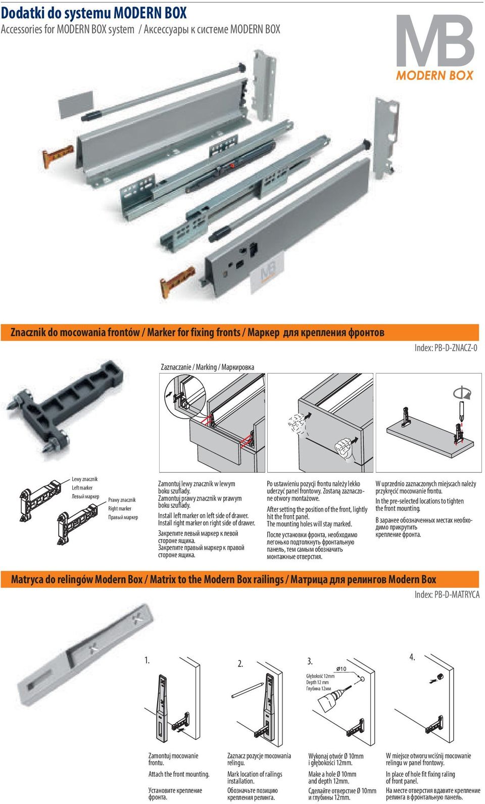 Zamontuj prawy znacznik w prawym boku szuflady. Install left marker on left side of drawer. Install right marker on right side of drawer. Закрепите левый маркер к левой стороне ящика.
