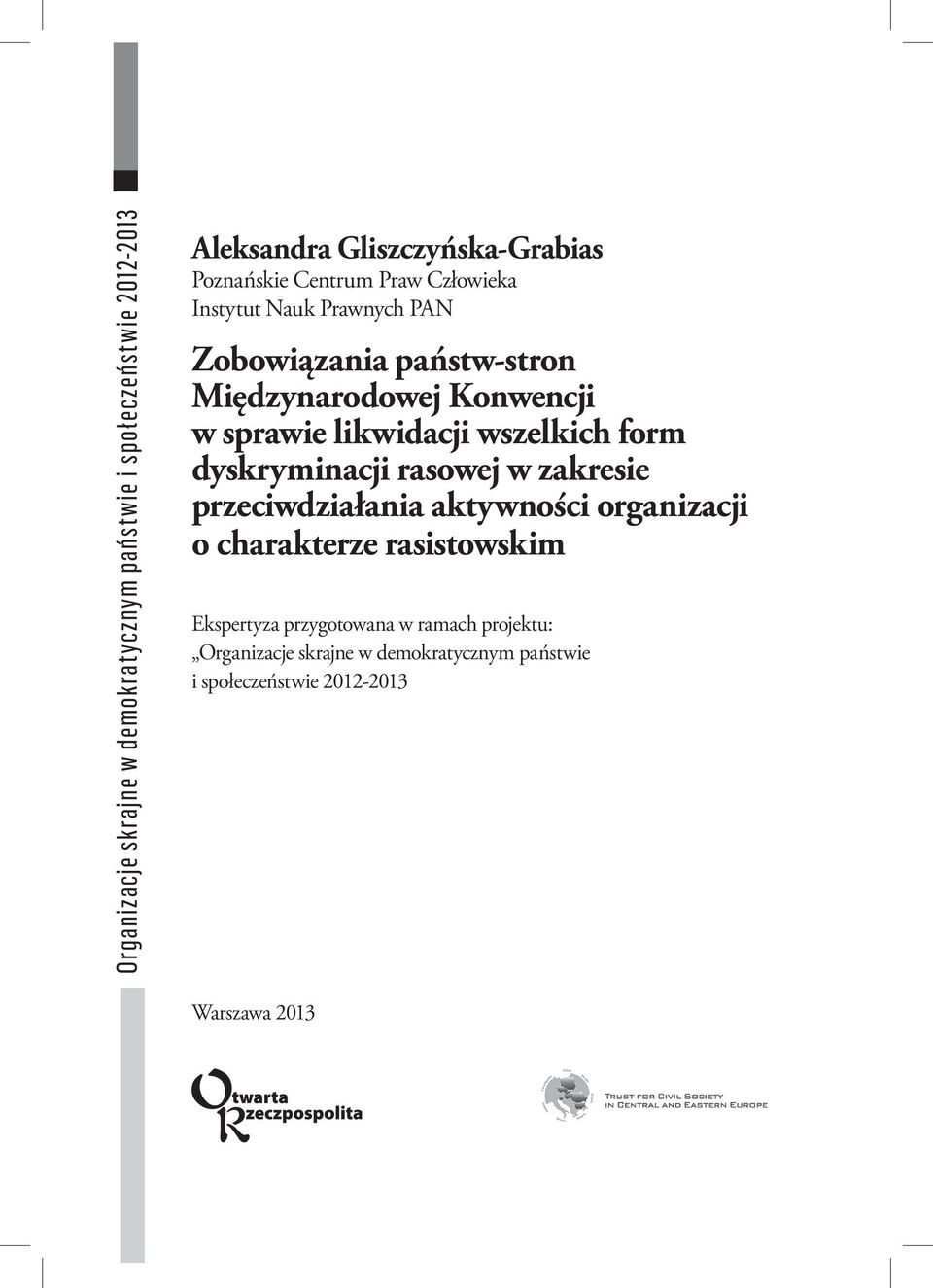 likwidacji wszelkich form dyskryminacji rasowej w zakresie przeciwdziałania aktywności organizacji o charakterze