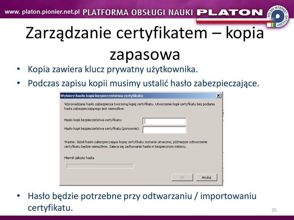 Podczas zapisu kopii musimy ustalić hasło