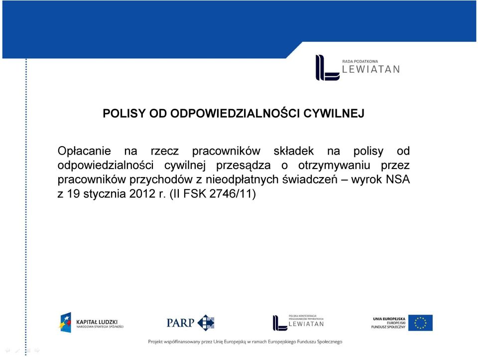 przesądza o otrzymywaniu przez pracowników przychodów z
