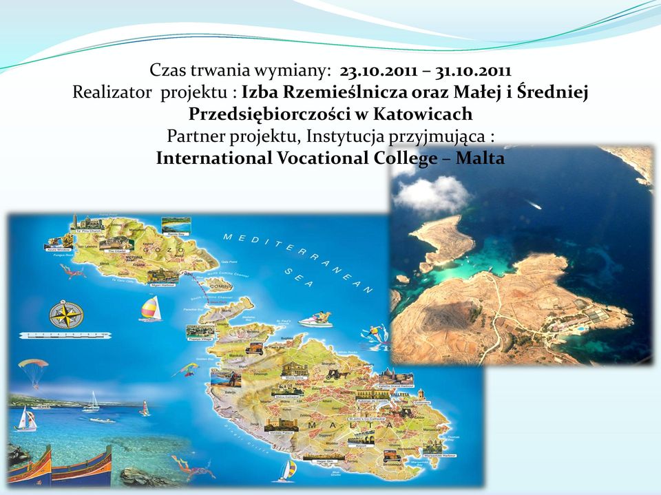2011 Realizator projektu : Izba Rzemieślnicza oraz