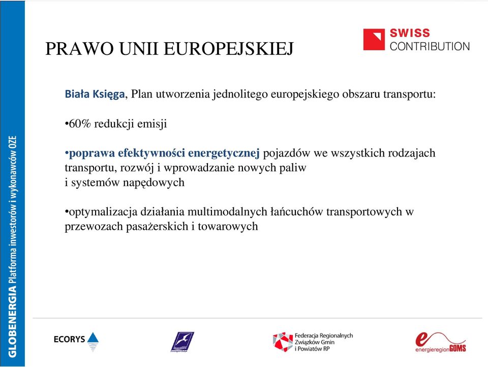 rodzajach transportu, rozwój i wprowadzanie nowych paliw i systemów napędowych