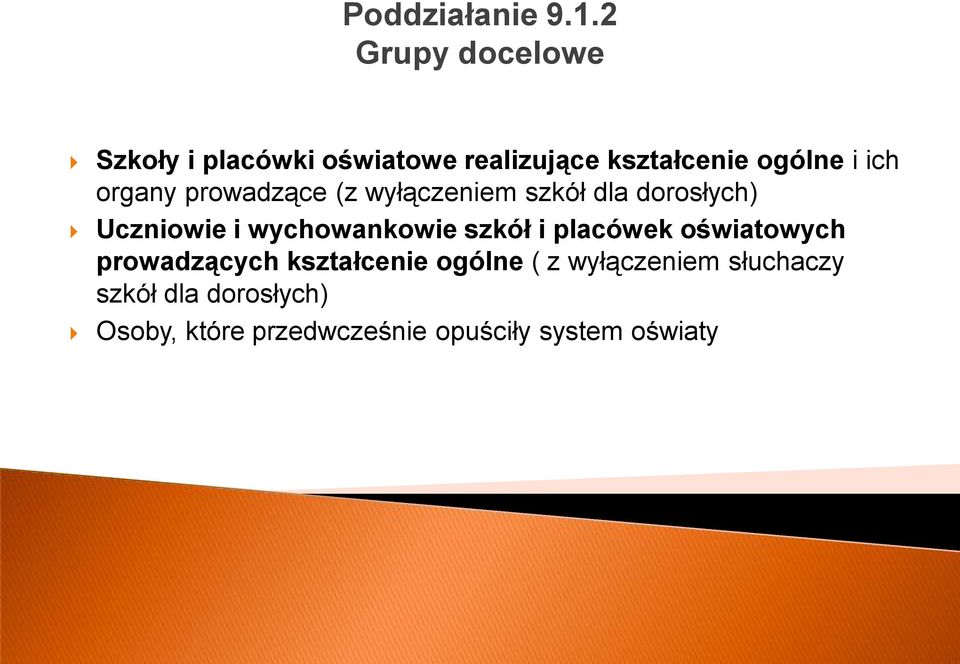 organy prowadzące (z wyłączeniem szkół dla dorosłych) Uczniowie i wychowankowie