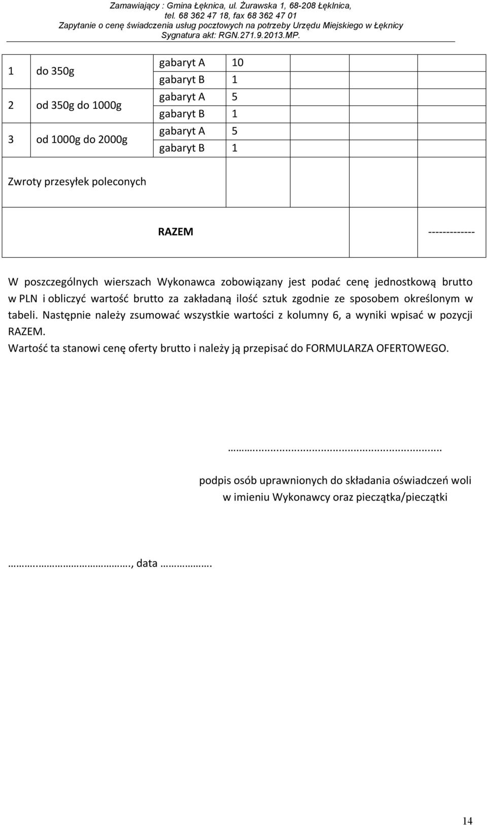 w tabeli. Następnie należy zsumować wszystkie wartości z kolumny 6, a wyniki wpisać w pozycji RAZEM.