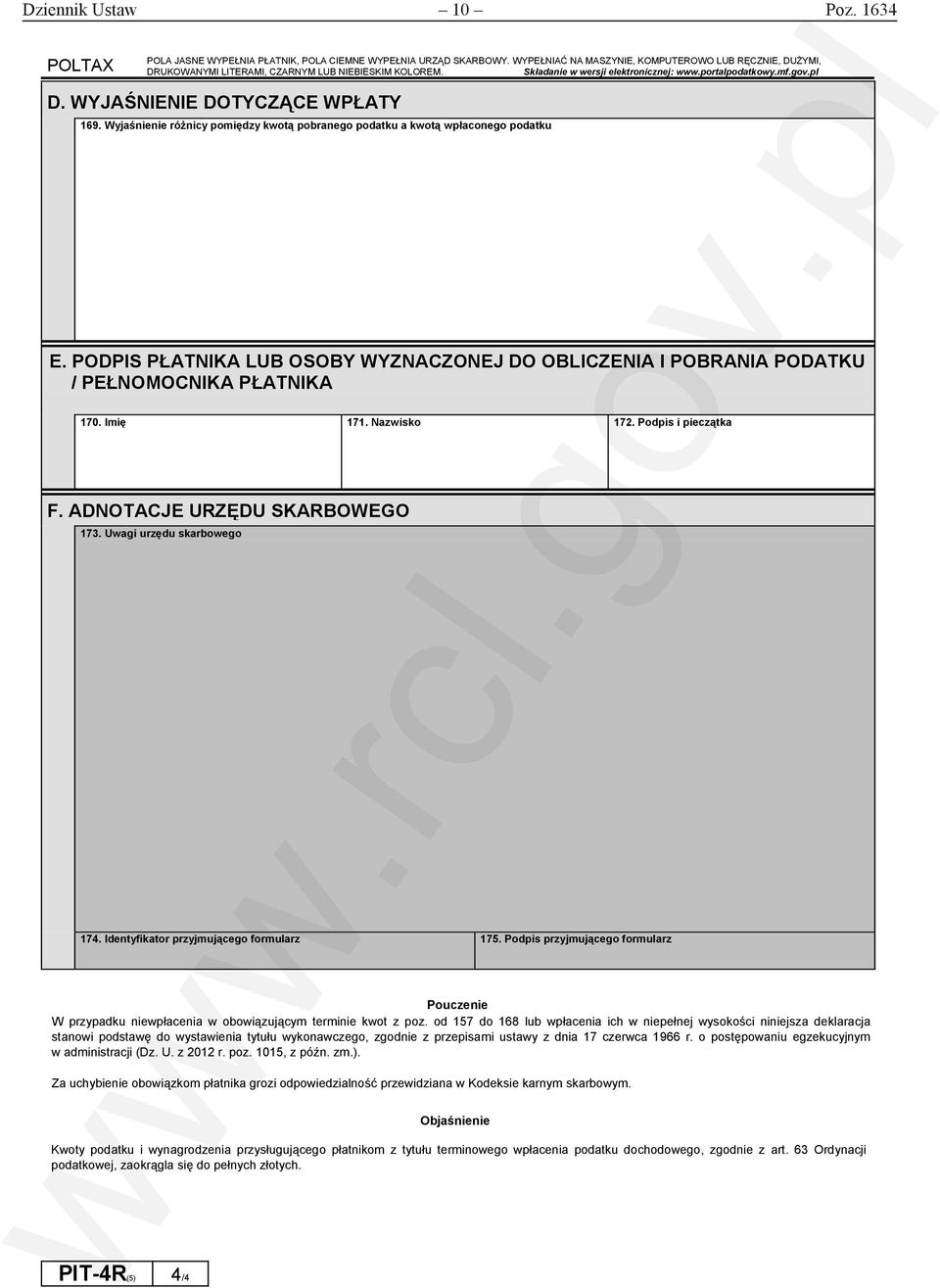 PODPIS PŁATNIKA LUB OSOBY WYZNACZONEJ DO OBLICZENIA I POBRANIA PODATKU / PEŁNOMOCNIKA PŁATNIKA 170. Imię 171. Nazwisko 172. Podpis i pieczątka F. ADNOTACJE URZĘDU SKARBOWEGO 173.