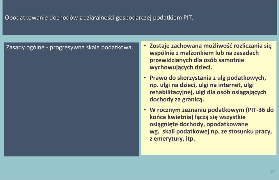 wychowujących dzieci. Prawo do skorzystania z ulg podatkowych, np.