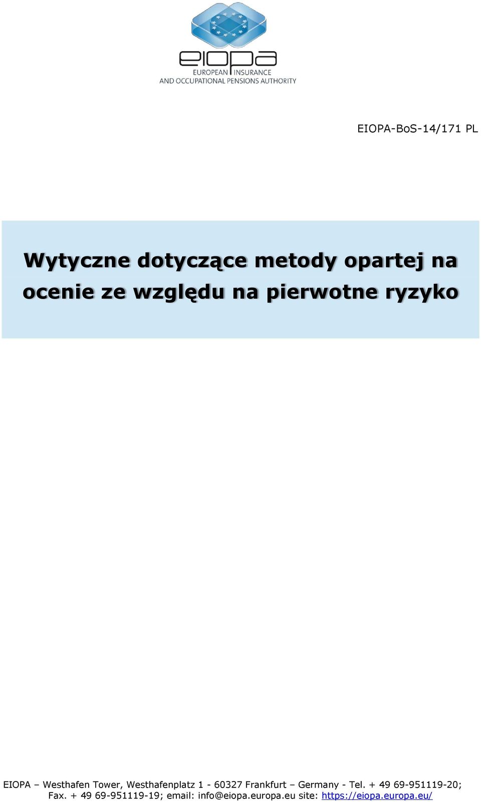 1-60327 Frankfurt Germany - Tel. + 49 69-951119-20; Fax.