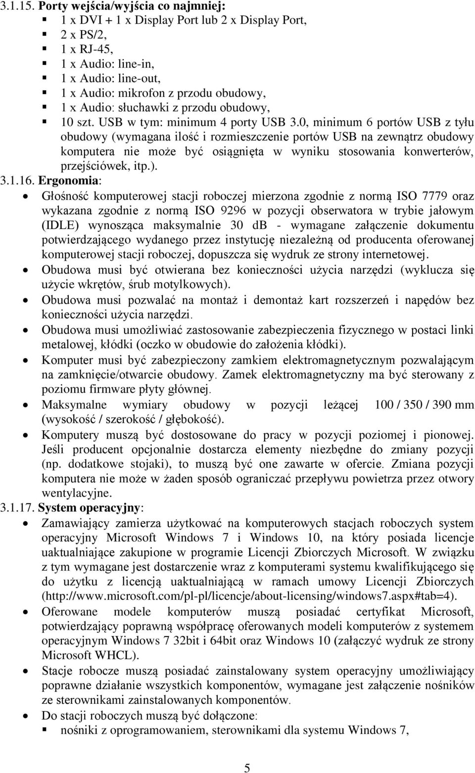 słuchawki z przodu obudowy, 10 szt. USB w tym: minimum 4 porty USB 3.