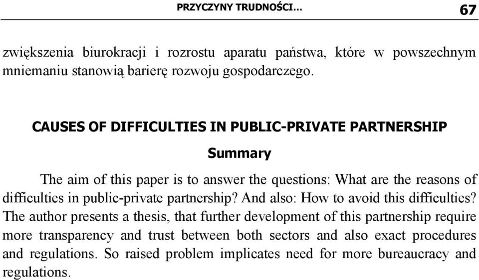 public-private partnership? And also: How to avoid this difficulties?